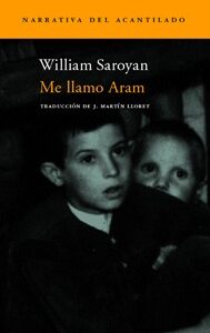 Portada de William Saroyan Me llamo Aram Editorial Acantilado