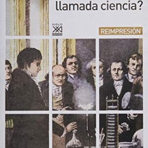 Portada de Alan Chalmers ¿Qué es esa cosa llamada ciencia ? Editorial Siglo Xxi
