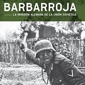 Portada de Christer Bergstrom Operación Barbarroja La invasión alemana de la Unión Sovética Tapa dura Editorial Pasado y presente