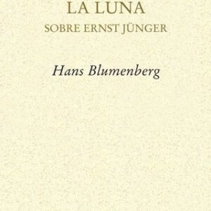 Portada de Hans Blumenberg El hombre de la luna Sobre Ernst Jünger Editorial Pre-Textos