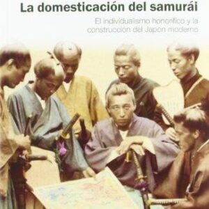 Portada de Eiko Ikegami La domesticación del samurái Editorial Anthropos