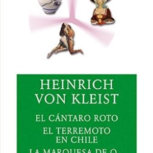 Portada de Heinrich Von Kleist El cántaro roto El terremoto en Chile La Marquesa de O Editorial Akal
