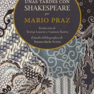 Portada de Mario Praz Unas tardes con Shakespeare Editorial Confluencias