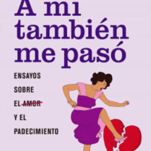 Portada de Sofía Calvo A mí también me pasó Editorial Planeta