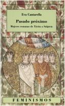 Portada de Eva Cantarella Pasado próximo Mujeres romanas de Tácita a Sulpicia Editorial Cátedra