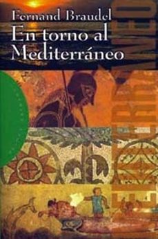Portada de Fernand Braudel En Torno Al Mediterráneo Editorial Paidós