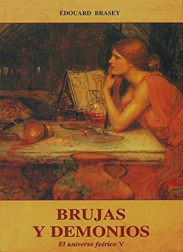Portada de Brujas Y Demonios Edouard Brasey Universo Feérico Iv Olañeta