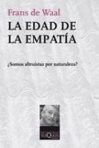 Portada de Frans De Waal La edad de la empatía Editorial Tusquets