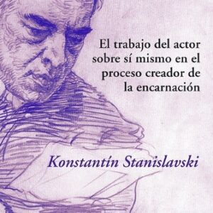 Portada de Constantin Stanislavski El trabajo del actor sobre sí mismo en el proceso creador de la encarnación Editorial Alba