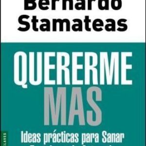 Portada de Bernardo Stamateas Quererme más Editorial Booket