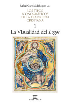 Portada de Rafael García Mahíques La visualidad del Logos 1 Tapa dura Editorial Encuentro