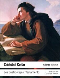 Portada de Cristóbal Colón Los cuatro viajes Testamento Editorial Alianza