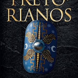 Portada de Arturo Sánchez Sanz Pretorianos La élite del ejército romano Editorial La esfera de los libros