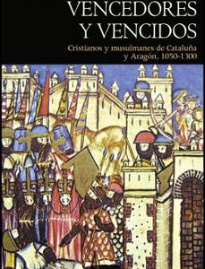 Portada de Brian Catlos Vencedores y vencidos cristianos musulmanes Editorial Puv