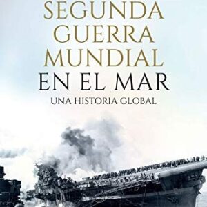Portada de Craig Symonds La segunda guerra mundial en el mar tapa dura Editorial La espera de los libros