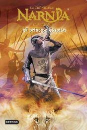 Portada de Las crónicas de Narnia 4 El principe Caspian C. S. Lewis Editorial Destino
