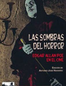 Portada de Antonio J. Navarro Las sombras del horror Edgar Allan Poe en el cine Editorial Valdemar