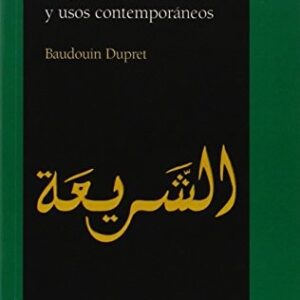 Portada de Dupret Baudouin La Sharía Orígenes, desarrollo y usos contemporáneos Editorial Bellaterra