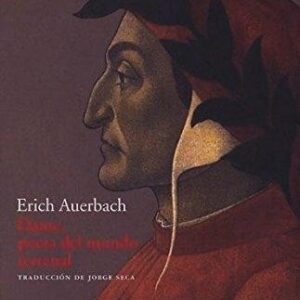 Portada de Erich Auerbach Dante Poeta Del Mundo Terrenal Editorial Acantilado