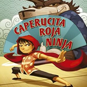 Portada de Caperucita roja ninja Corey Rosen Schwartz Dan Santat Editorial Picarona