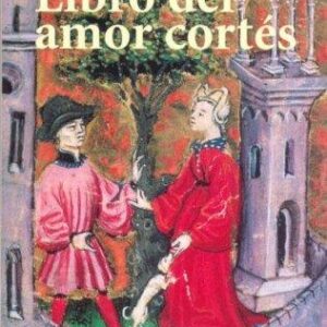 Portada de Andrés El capellán Libro del amor cortés Editorial Alianza