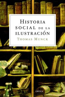Portada de Thomas Munck Historia social de la Ilustración Editorial Crítica
