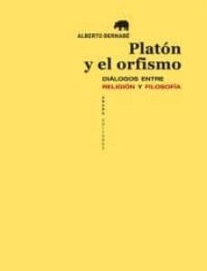 Portada de Alberto Bernabé Platón y el orfismo Diálogos entre religión y filosofía Editorial Abada
