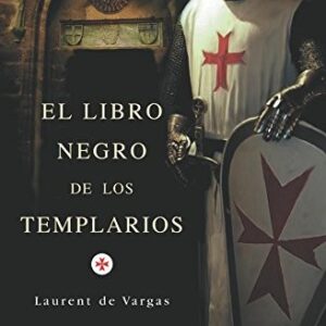 Portada de Laurent de Vargas El libro negro de los templarios Editorial Swing