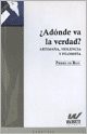 Portada de Pierre de Roo ¿Adónde va la verdad? Artimaña, violencia y filosofía Editorial Waldhuter