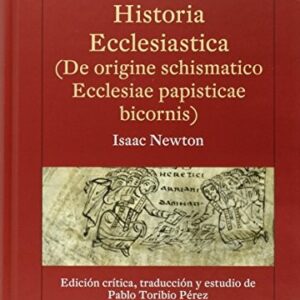 Portada de Issac Newton Historia ecclesiástica Edición Crítica Csic