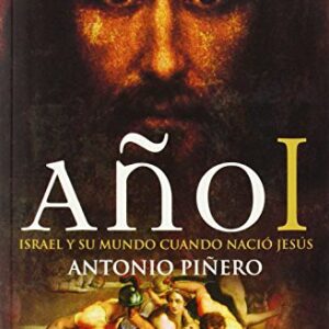 Portada de Antonio Piñero Año I Israel y su mundo cuando nació Jesús