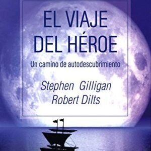 Portada de Gilligan Dilts El viaje del héroe Un camino de autodescubrimiento Editorial Rigden