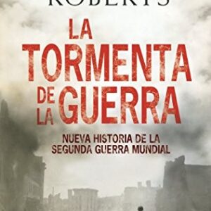 Portada de Andrew Roberts La tormenta de la guerra Editorial Siglo Xxi Tapa Dura