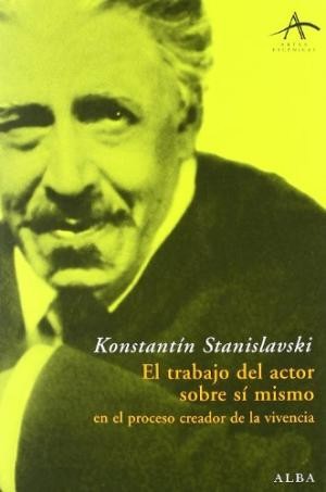 Portada de Konstantín Stanislavski El trabajo del actor sobre sí mismo Editorial Alba
