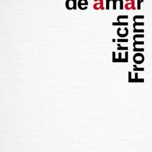 Portada de Erich Fromm El arte de amar Una investigación sobre la naturaleza del amor Ediciones Paidós