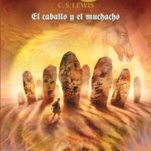 Portada de Las crónicas de Narnia 3 El caballo y el muchacho C. S. Lewis Editorial Destino
