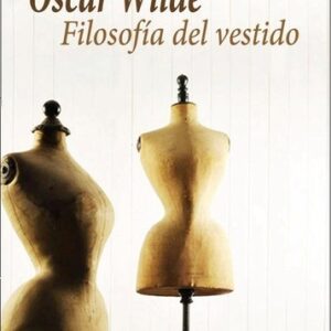 Portada de Oscar Wilde Filosofia del vestido Editorial Casimiro