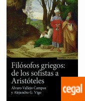Portada de Alejandro Vigo y Alvaro Vallejo Campos Filósofos griegos De los sofistas a Aristóteles Editorial Eunsa