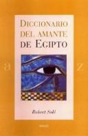 Portada de Robert Solé Diccionario Del Amante De Egipto Editorial Paidós