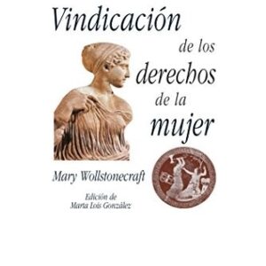 Portada de Mary Wollstonecraft Vindicación de los derechos de la mujer Editorial Completa