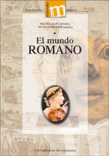 Portada de Kaplan Michel y Richer Nicolas El mundo romano Editorial Universidad de Granada