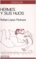 Portada de Rafael López - Pedraza Hermes y sus hijos Editorial Anthropos