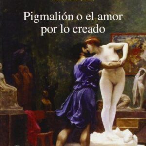 Portada de Facundo Tomas Pigmalión o el amor por lo creado Editorial Anthropos