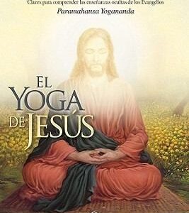 Portada de Paramahansa Yogananda El yoga de Jesús Editorial Self realization fellow
