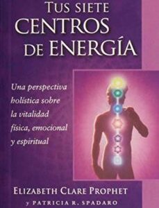 Portada de Prophet Spadaro Tus siete centros de energía Editorial Summit University