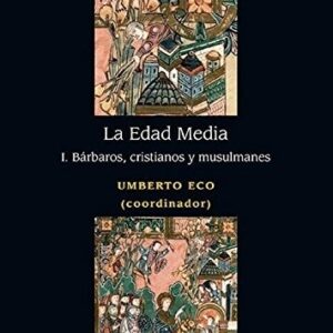 Portada de Umberto Eco La Edad Media Volumen I Bárbaros, cristianos y musulmanes Editorial Fondo de cultura económica