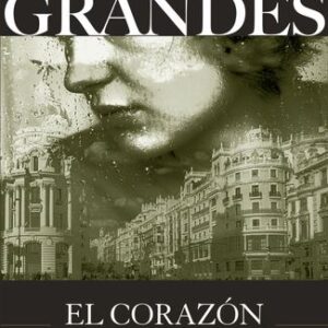 Portada de Almudena Grandes El corazón helado Editorial Tusquets