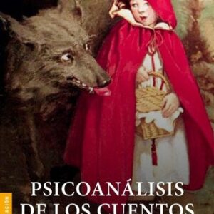 Portada de Bruno Bettelheim Psicoanálisis de los cuentos de hadas Editorial Crítica