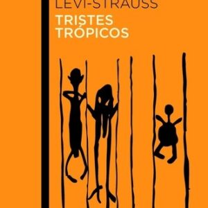 Portada de Claude Lévi Strauss Tristes trópicos Editorial Planeta