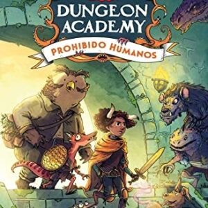 Portada de Madeleine Roux y Tim Probert Dungeons & Dragons 1 Dungeon Academy Prohibido humanos Editorial Planeta